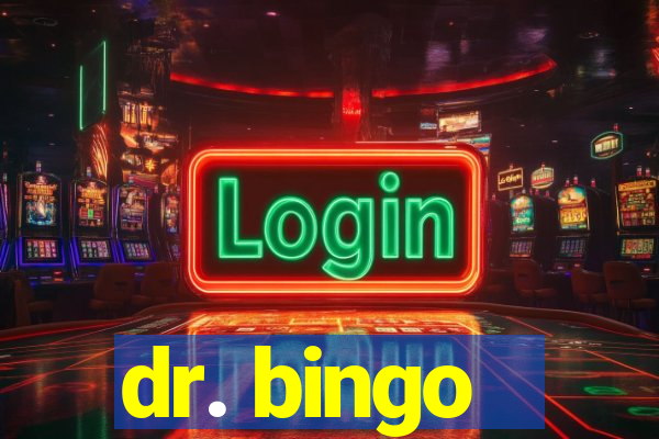 dr. bingo - videobingo   slots